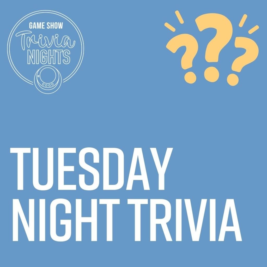 Blue graphic with "Tuesday Night Trivia" in bold white text, yellow question marks, and a circular logo reading "Game Show Trivia Nights" in the top left corner.