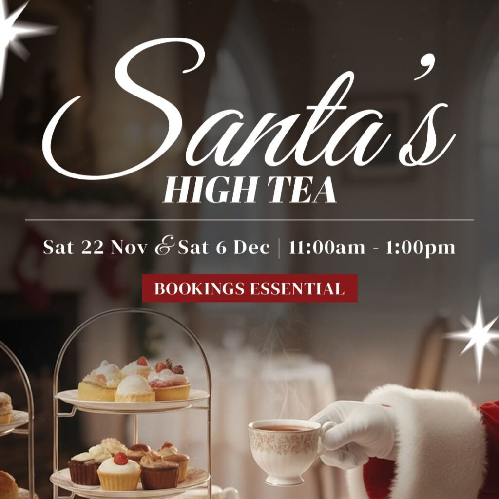 A close-up of Santa Claus holding a teacup next to a tiered tray of pastries, promoting Santa’s High Tea event on Nov 22 and Dec 6 from 11am-1pm, with bookings essential.