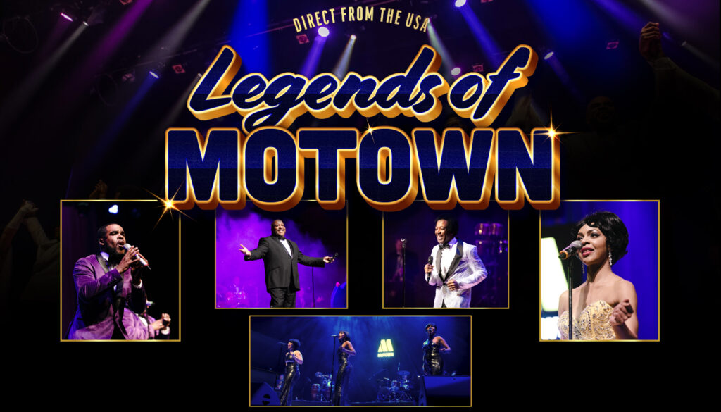 Promotional image for "Legends of Motown" featuring four performers singing on stage, with bold text and stage lighting effects.