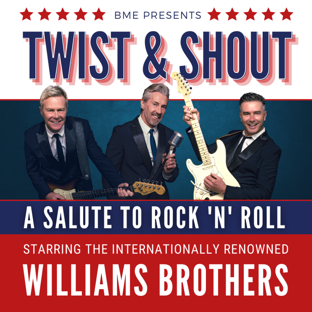 Three men in suits holding musical instruments and a microphone pose in front of a blue background. Text reads: "Twist & Shout: A Salute to Rock 'N' Roll, Starring Williams Brothers.