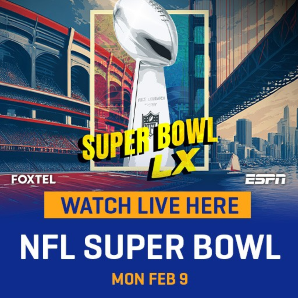 Promotional graphic for the NFL Super Bowl LX with a trophy, cityscape, and text reading "Watch Live Here, NFL Super Bowl, Mon Feb 9" with Foxtel and ESPN logos.