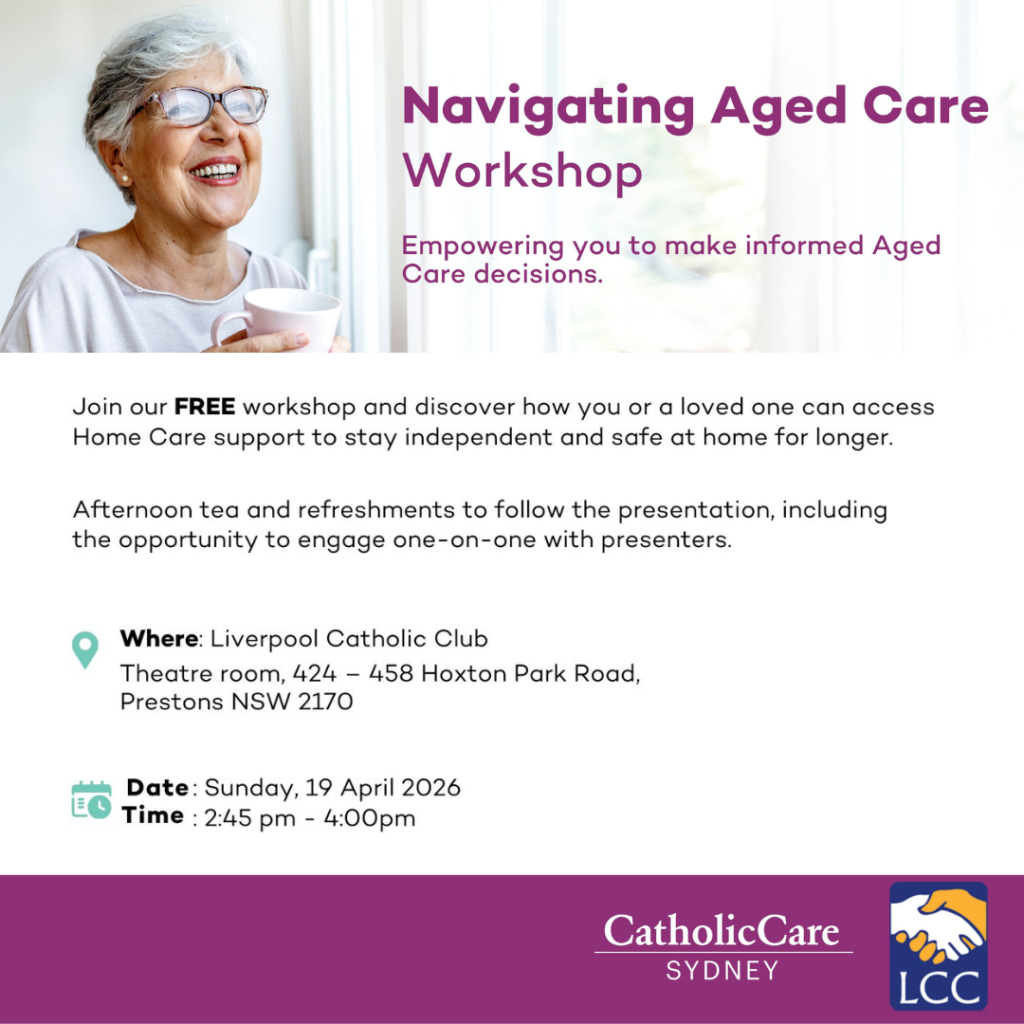 Flyer for "Navigating Aged Care Workshop" by CatholicCare Sydney, detailing a free event on April 19, 2026, from 2:45–4:00pm at Liverpool Catholic Club, Prestons, NSW.
