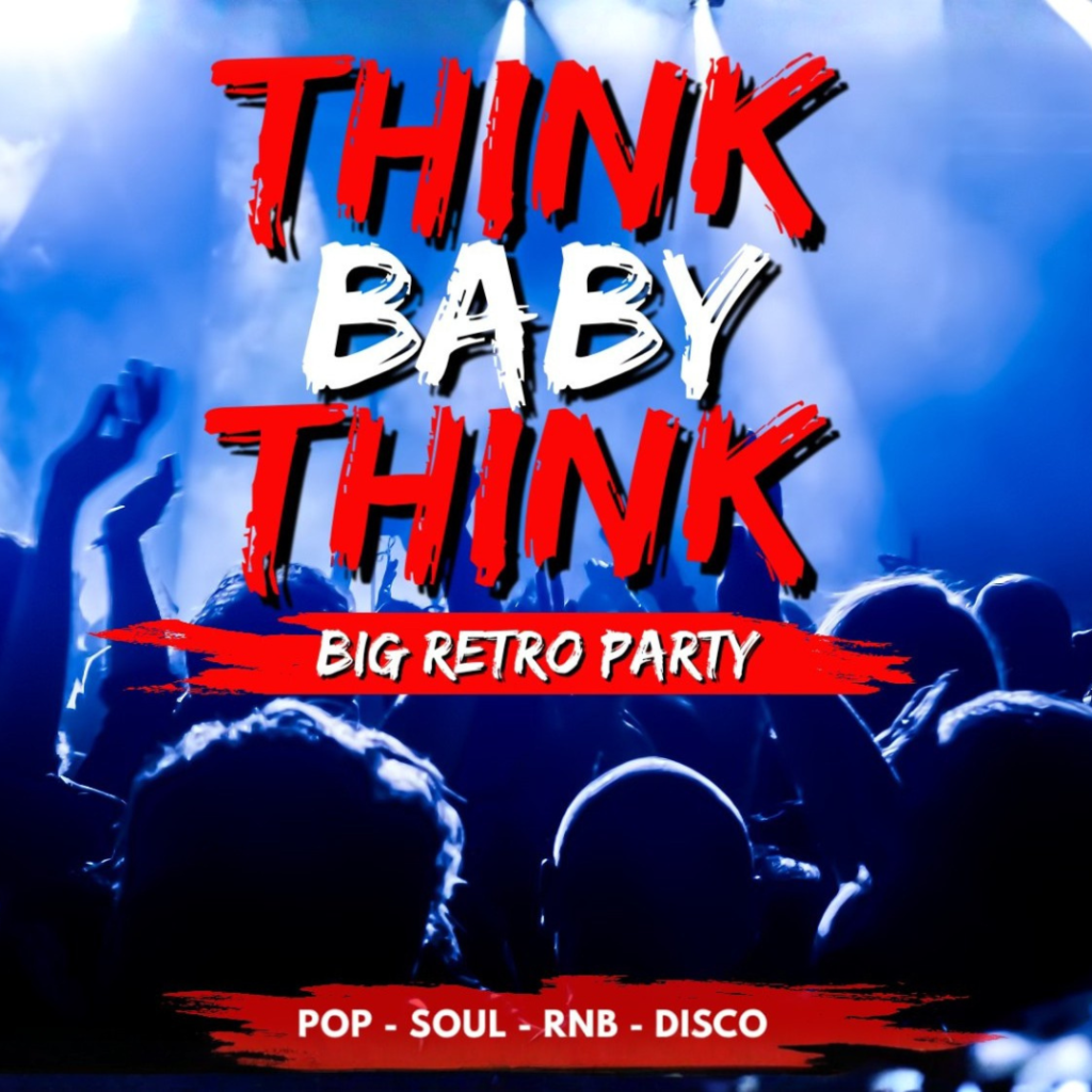 Crowd at a concert with "THINK BABY THINK" and "BIG RETRO PARTY" text overlay; genres listed as Pop, Soul, RnB, and Disco.