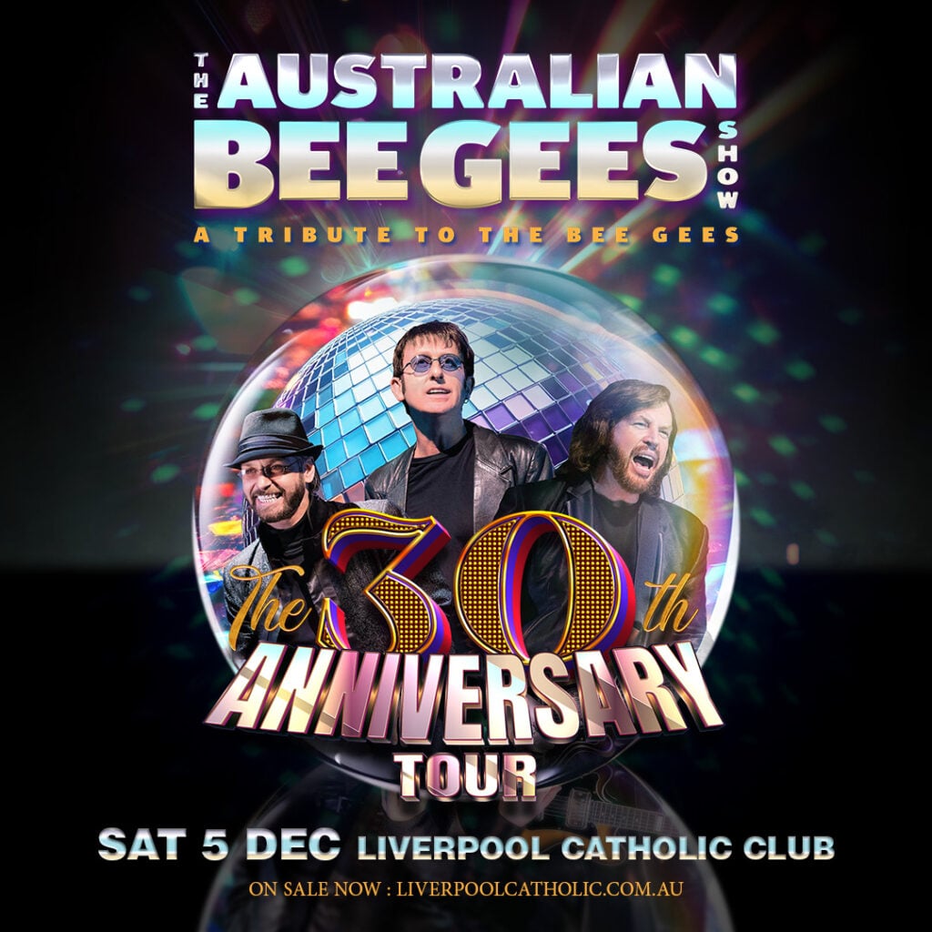 Poster for The Australian Bee Gees Show 30th Anniversary Tour, with three men, disco ball, and event details for Sat 5 Dec at Liverpool Catholic Club.