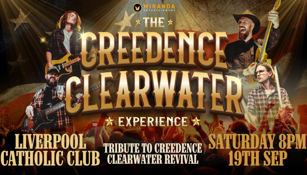 Concert poster for "The Creedence Clearwater Experience" at Liverpool Catholic Club, Saturday 8pm, 19th September; features four musicians and promotional text.