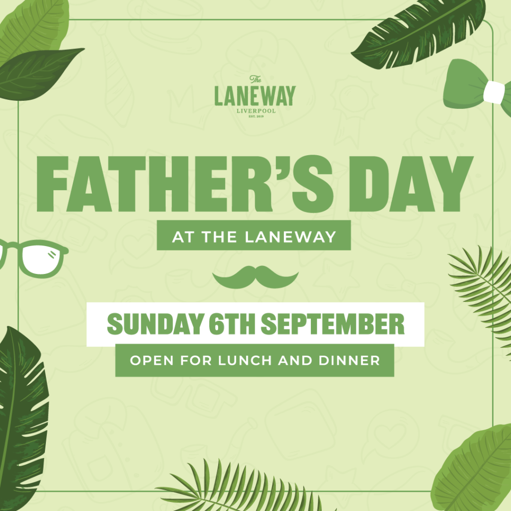 Father’s Day event at The Laneway Liverpool on Sunday, 6th September, open for lunch and dinner; green tropical leaf design.