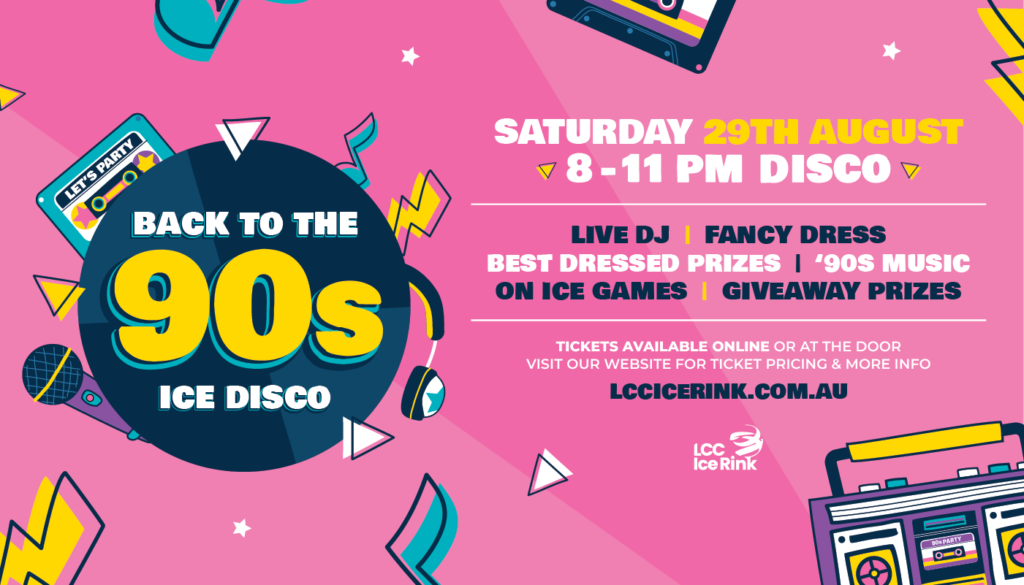 Colorful poster for a “Back to the 90s Ice Disco” event on Saturday, 29th August, 8-11 PM, featuring a live DJ, fancy dress, prizes, and ’90s music at LCC Ice Rink.