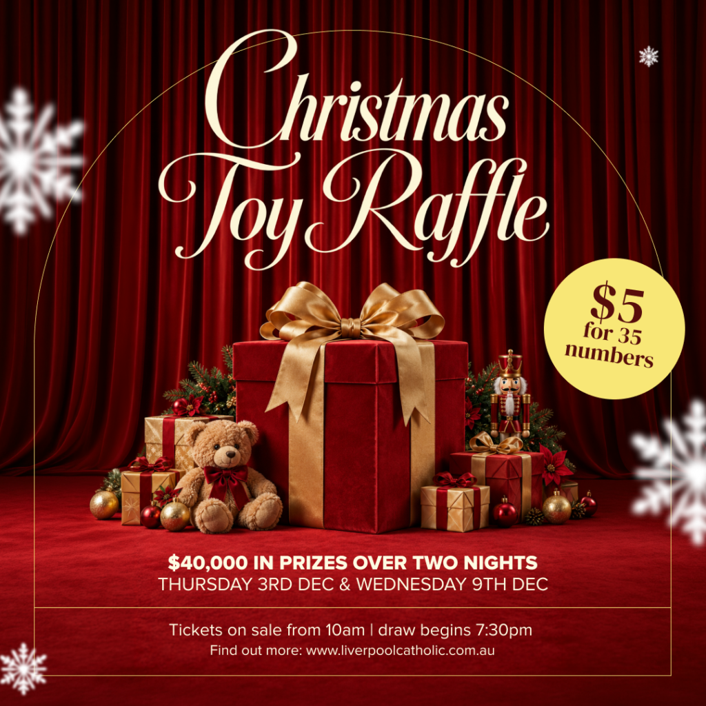 Christmas Toy Raffle poster featuring gifts and a teddy bear. Tickets are $5 for 35 numbers. The raffle is held Thursday, December 3rd and Wednesday, December 9th. Visit liverpoolcatholic.com.au for info.