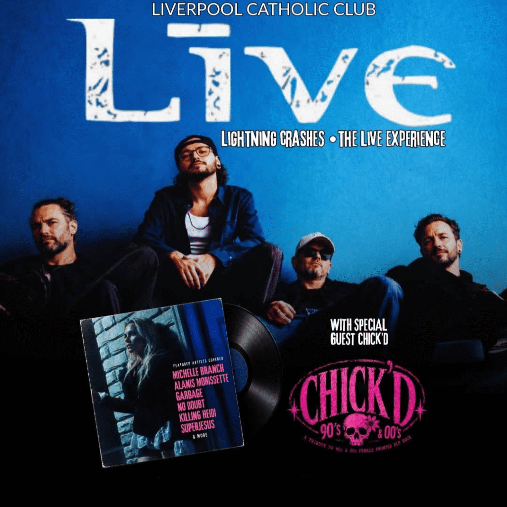 Promotional poster for a Liverpool Catholic Club concert featuring the band Live, supported by the tribute act Chick’d.
