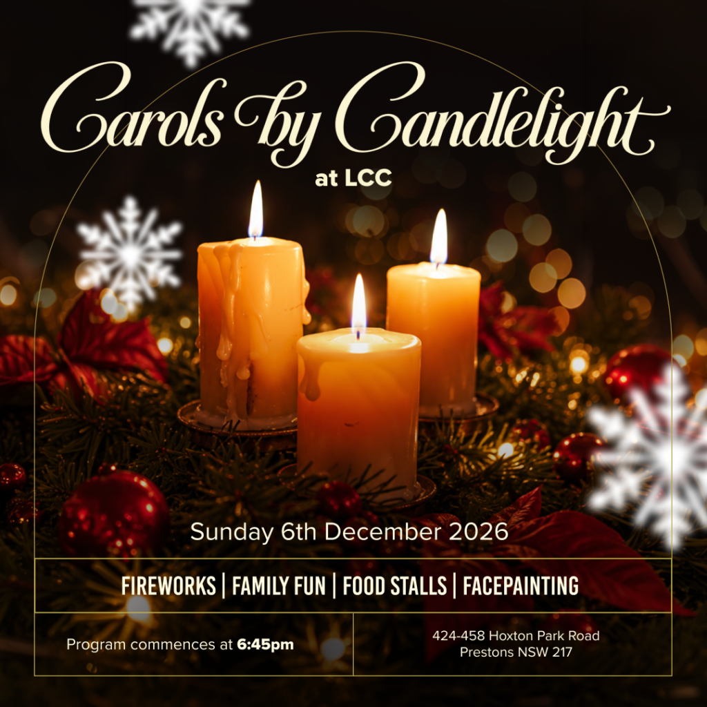 Carols by Candlelight at LCC, Sunday 6th December 2026. Features fireworks, food stalls, and face painting. Program begins at 6:45pm at 424-458 Hoxton Park Road, Prestons NSW 217.
